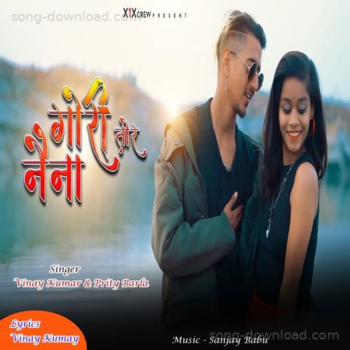 GORI TOR NAINA Vinay Kumar MP3 Download
